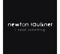 Faulkner, Newton - I Need Something