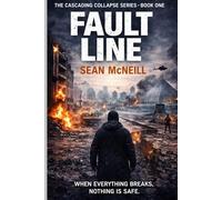 Fault Line: Book One of The Cascading Collapse Series