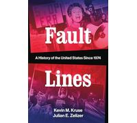 Fault Lines: A History of the United States Since 1974: 0