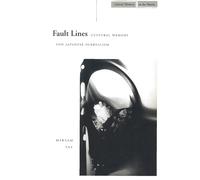 Fault Lines: Cultural Memory and Japanese Surrealism (Cultural Memory in the Present)
