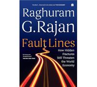 Fault Lines: How Hidden Fractures Still Threaten the World Economy