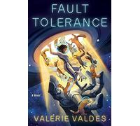 Fault Tolerance: A Novel: 3 (Chilling Effect, 3)
