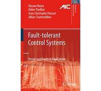 Fault-tolerant Control Systems: Design and Practical Applications (Advances in Industrial Control)
