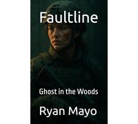 Faultline: Ghost in the Woods (The Clarke Legacy)