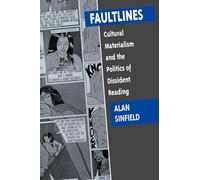 Faultlines: Cultural Materialism and the Politics of Dissident Reading