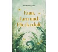 Faun, Farn & Fliederduft