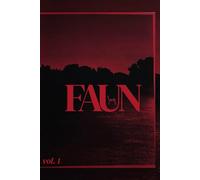 FAUN VOL. 1: HALF MAN/HALF GOAT/ALL MAGAZINE