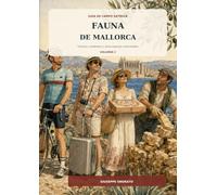 Fauna de Mallorca: Guía ilustrada de las especies humanas más singulares de la isla (Fauna humana de las Islas Baleares)