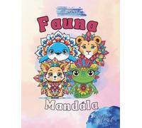 Fauna Mandála: Libro de Colorear Animales y Mandalas para Adultos: 60 Diseños Únicos de la Naturaleza con Afirmaciones Positivas para Aliviar el ... Un Viaje de Mindfulness y Arte Terapia.