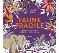Faune fragile: Carnet de coloriage et tour du monde animal: 31612