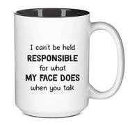 Fauntin Gifts Funny Novelty Mug - Large Coffee Tea Mug with Sarcastic Quote “I Can’t Be Held Responsible for What My Face Does”, Humour Gift for Men, Women, Friends, Coworkers (15oz Black Inside Mug)
