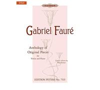 Faure – Anthology of Original Pieces (Violin & Piano) – Opp. 16, 28, 75 – Edition Peters