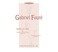Faure: Apres Un Reve for Cello (or Viola/Violin) and Piano, Edited by Roy Howat
