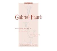 Faure: Berceuse (Violin and Piano) (EP7624): La Chanson Dans Le Jardin (Edition Peters)