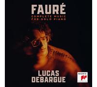 Lucas Debargue – Fauré: Complete Music for Solo Piano – CD – Sony Music