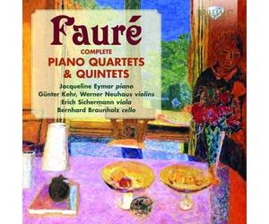 Faure, G. - Complete Piano Quartets &