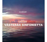 Faure, Gabriel/Francis Pou - Aubade - Howard Shelley - Vasteras Sinfonietta