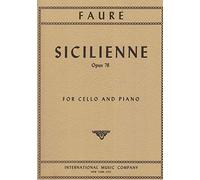 Faure, Gabriel - Sicilienne, Op. 78 - Cello and Piano - International Edition