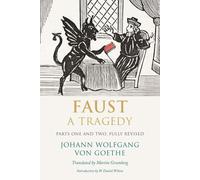 Faust: A Tragedy, Parts One and Two, Fully Revised