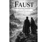 Faust - Der Tragödie erster Teil: Originalausgabe und kurze Zusammenfassung