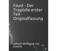 Faust - Der Tragödie erster Teil - Originalfassung