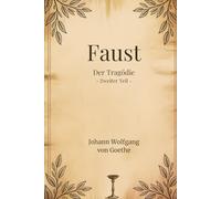 Faust: Der Tragödie - Zweiter Teil -