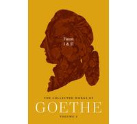 Faust I & II : The Collected Works of Goethe, Volume 2