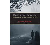 Faust in Copenhagen: A Struggle for the Soul of Physics
