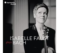 Faust,Isabelle - Isabelle Faust Plays Bach