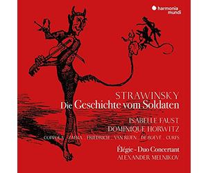 Faust, Isabelle - Strawinsky: Die Geschichte Vom Soldaten/Élégie/Duo Concertant