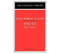 Faust: Johann Wolfgang von Goethe: Parts 1 and 2: 0018 (German Library)