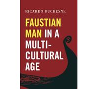Faustian Man in a Multicultural Age