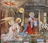 Fausto Caporali - Ulisse Matthey: The Original Works for Organ and Harmonium
