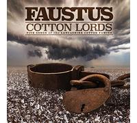 Faustus - Cotton Lords - Five Songs Of The Lancashire Cotton Famine