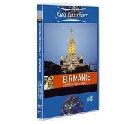 Faut pas rêver : Birmanie, le pays du matin doux