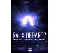 Faux départ - Enquêtes sur les expériences de Mort Imminente