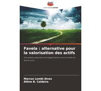 Favela : alternative pour la valorisation des actifs: Une analyse exploratoire de l'agglomération sous-normale de Sainte-Lucie