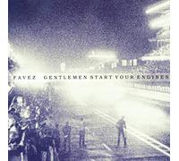 Favez - Gentlemen Start Your Engines