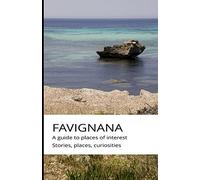 Favignana - A guide to places of interest (stories, places, curiosities)