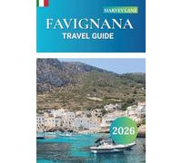 Favignana Travel Guide 2026: Explore Top Attractions, Hidden Gem with the Best Beaches, Local Cuisine & Ferry Tips for an Unforgettable Sicily Island Escape
