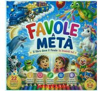 FAVOLE A META': ILl libro in cui il finale lo inventi tu
