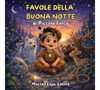 FAVOLE DELLA BUONA NOTTE DI PICCOLO FALCO