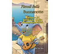 Favole della Buonanotte. Gelso e la bellezza della Responsabilità.: Gelso e il Mandolino d'Oro di Napoli (Bambini e Valori)
