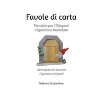 Favole di carta: Tecniche per l’Origami Figurativo Modulare