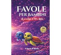 Favole per Bambini: Le avventure di Toti e Birba