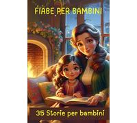 Favole per bambini: Storie illustrate per bambini