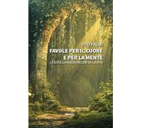Favole per il cuore e per la mente (Albatros. Gli speciali)