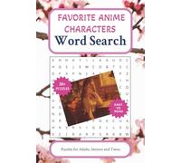 Favorite Anime Characters Word Search Puzzle Book: Word Searches with Easy to Read Print about Favorite Anime Characters, Famous Names,and More | 6x9 ... Gifts for Vacations, Holidays and Hobbies