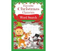 Favorite Christmas Characters Word Search Puzzle Book: Fun Word Search about Holiday activities and the Christmas Season! I 6x9 inches I 110 pages. ... travel, vacation, and everyday holiday fun!
