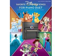 Favorite Disney Songs for Piano Duet: 8 Great Songs from 8 Great Films for 1 Piano, 4 Hands